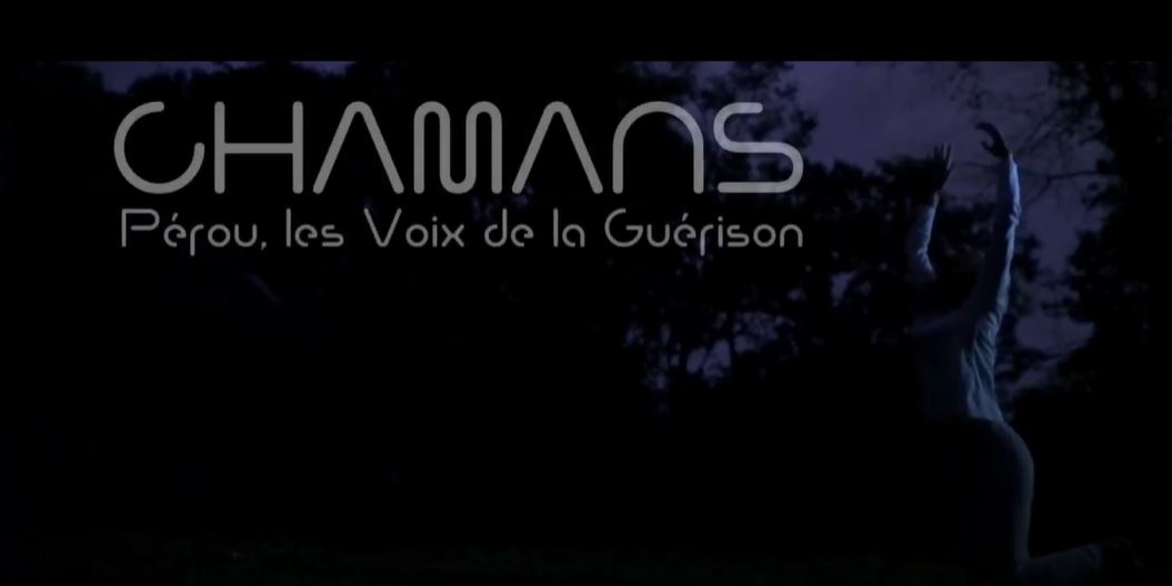 Teaser de "Chamans / Pérou, les Voix de la Guérison"